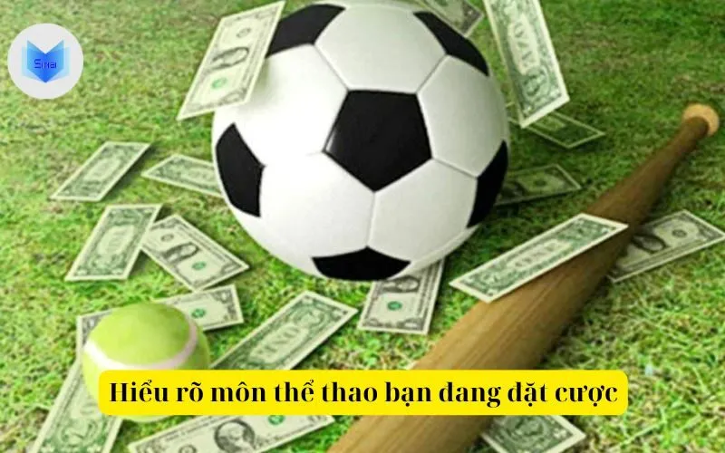 Hiểu rõ môn thể thao bạn đang đặt cược