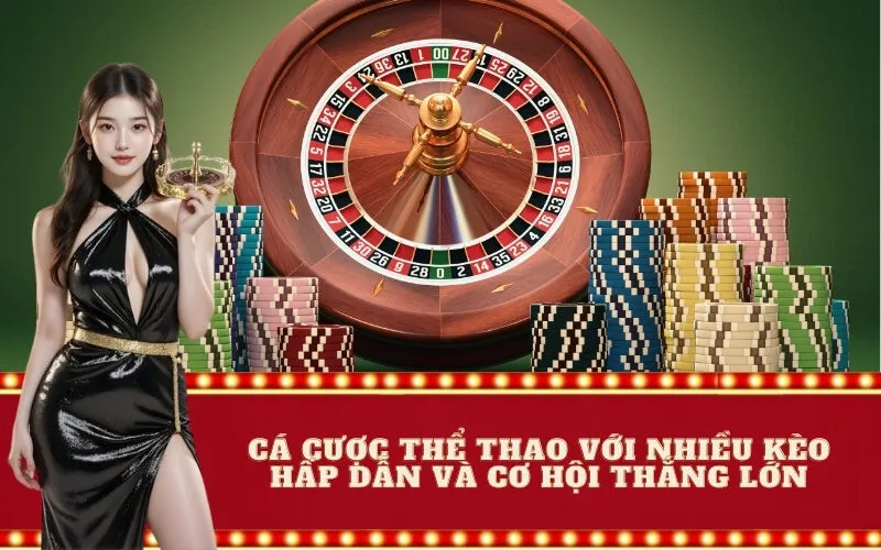 Cá cược thể thao với nhiều kèo hấp dẫn và cơ hội thắng lớn