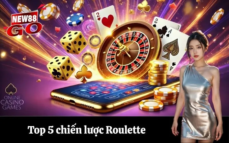 Top 5 chiến lược Roulette