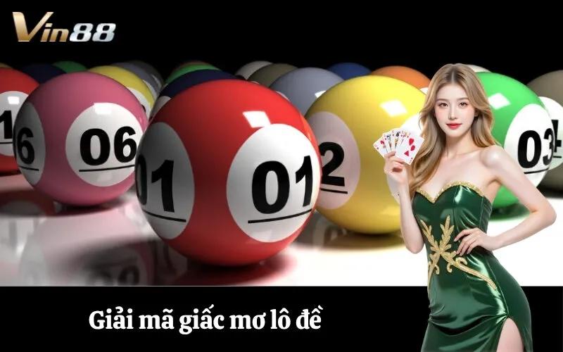 Giải mã giấc mơ lô đề
