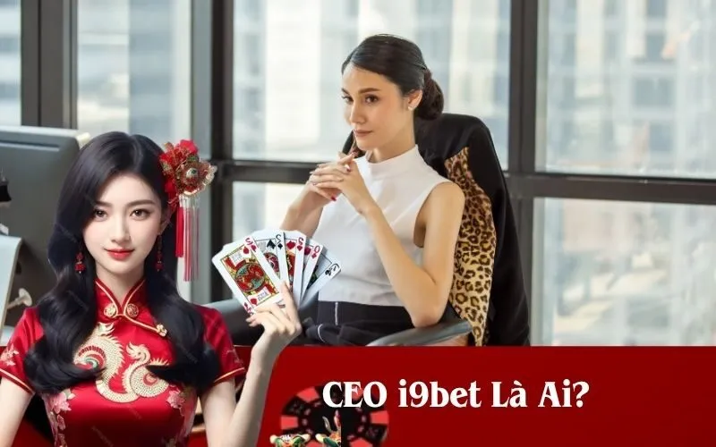 CEO i9bet Là Ai?