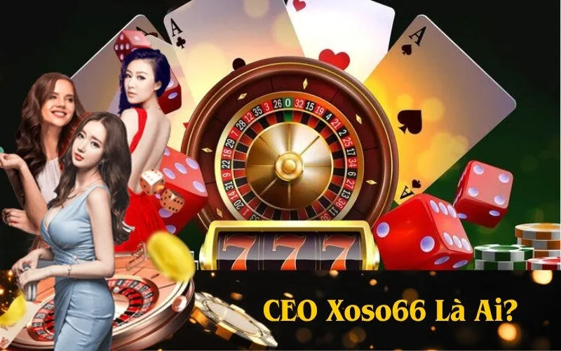 CEO Xoso66 Là Ai