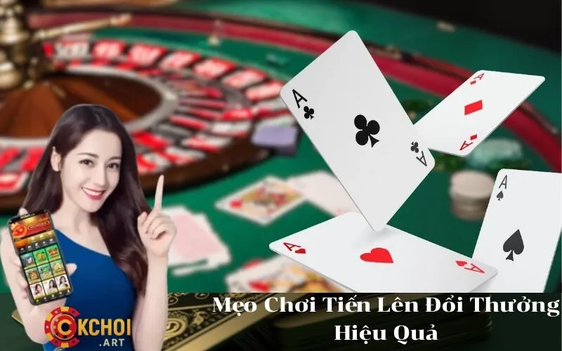 Mẹo Chơi Tiến Lên Đổi Thưởng Hiệu Quả