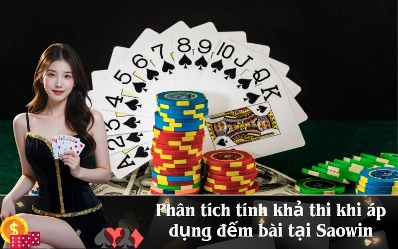 Phân tích tính khả thi khi áp dụng đếm bài tại Saowin