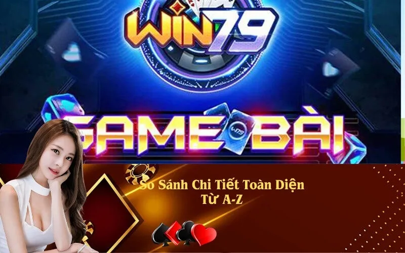 So Sánh Chi Tiết Toàn Diện Từ A-Z