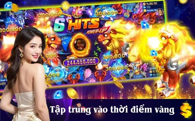 Tập trung vào thời điểm vàng