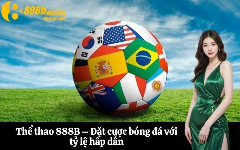 Thể thao 888B – Đặt cược bóng đá với tỷ lệ hấp dẫn