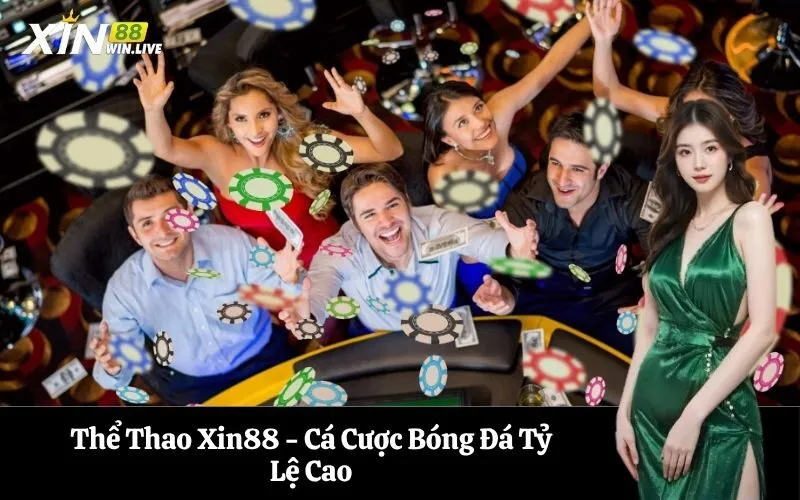 Thể Thao Xin88 - Cá Cược Bóng Đá Tỷ Lệ Cao