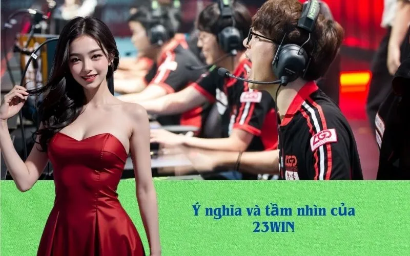 Ý nghĩa và tầm nhìn của 23WIN