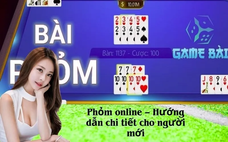 Phỏm online – Hướng dẫn chi tiết cho người mới