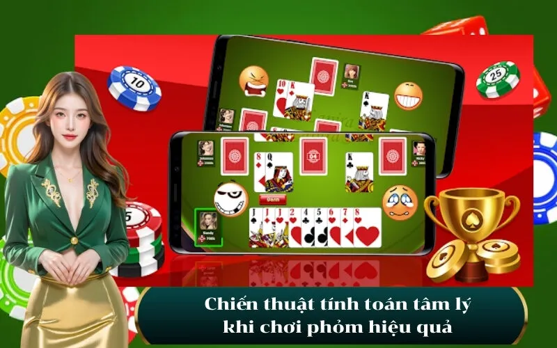Chiến thuật tính toán tâm lý khi chơi phỏm hiệu quả