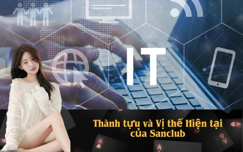 Thành tựu và Vị thế Hiện tại của Sanclub